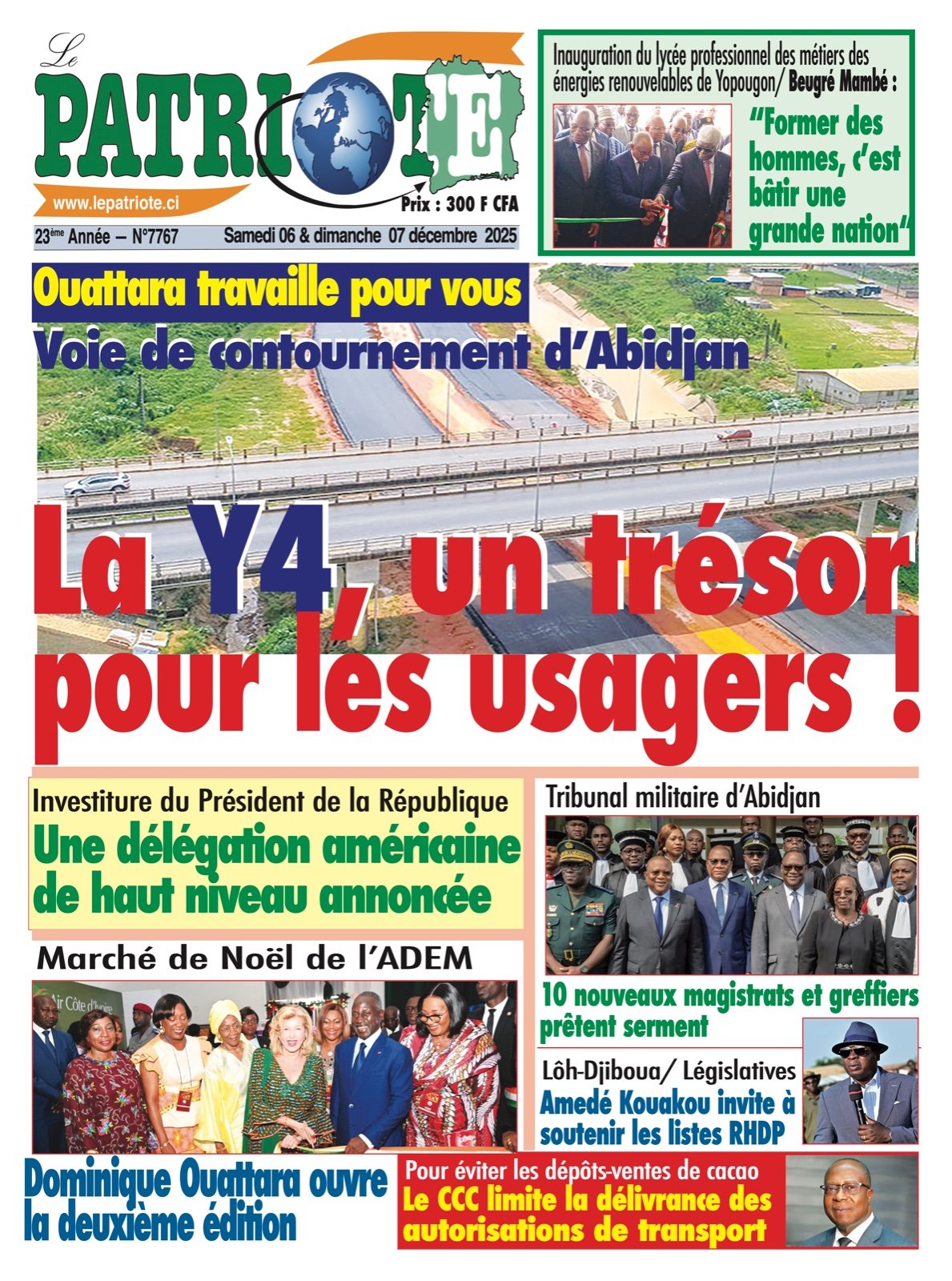 Le Patriote n°7767 du Samedi 06 Décembre 2025 - Voie de contournement d’Abidjan Voie de contournement d’Abidjan : La Y4, un trésor pour les usagers !
