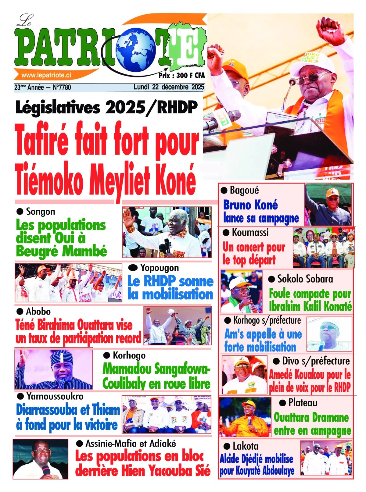 Le Patriote n°7780 du Lundi 22 Décembre 2025 - Législatives 2025 : Tafiré fait fort pour Tiémoko Meyliet Koné, tout le pays en ébullition et en fusion avec les candidats du RHDP !