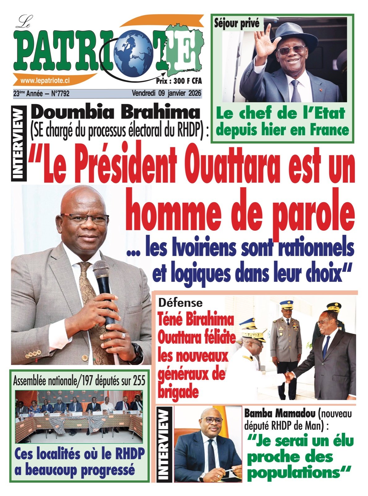 Le Patriote n°7792 du Vendredi 09 Janvier 2026 - Doumbia Brahima (SE chargé du processus électoral du RHDP) : “Le Président Ouattara est un homme de parole !