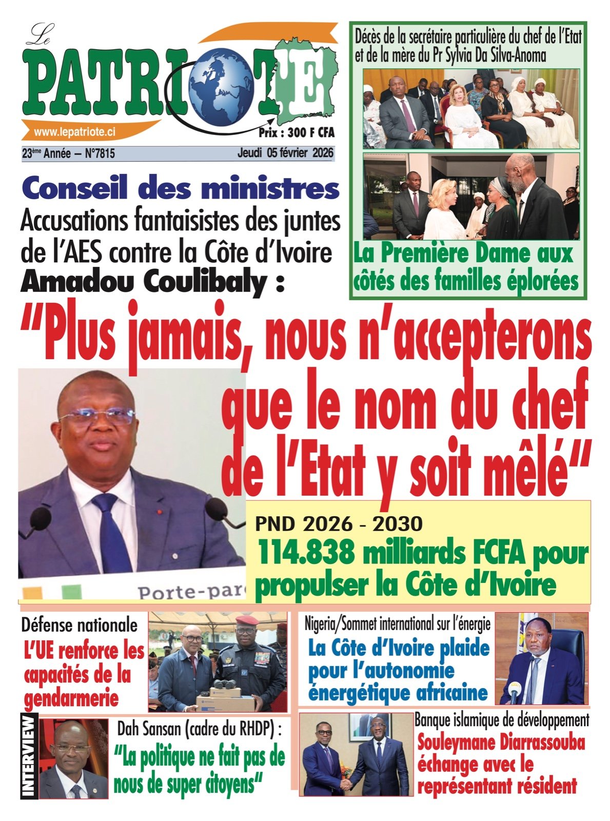 Le Patriote n°7815 du Jeudi 05 Février 2026 - Accusations fantaisistes des juntes de l’AES contre la Côte d’Ivoire - Amadou Coulibaly : "Plus jamais, nous n’accepterons que le nom du chef  de l’Etat y soit mêlé"