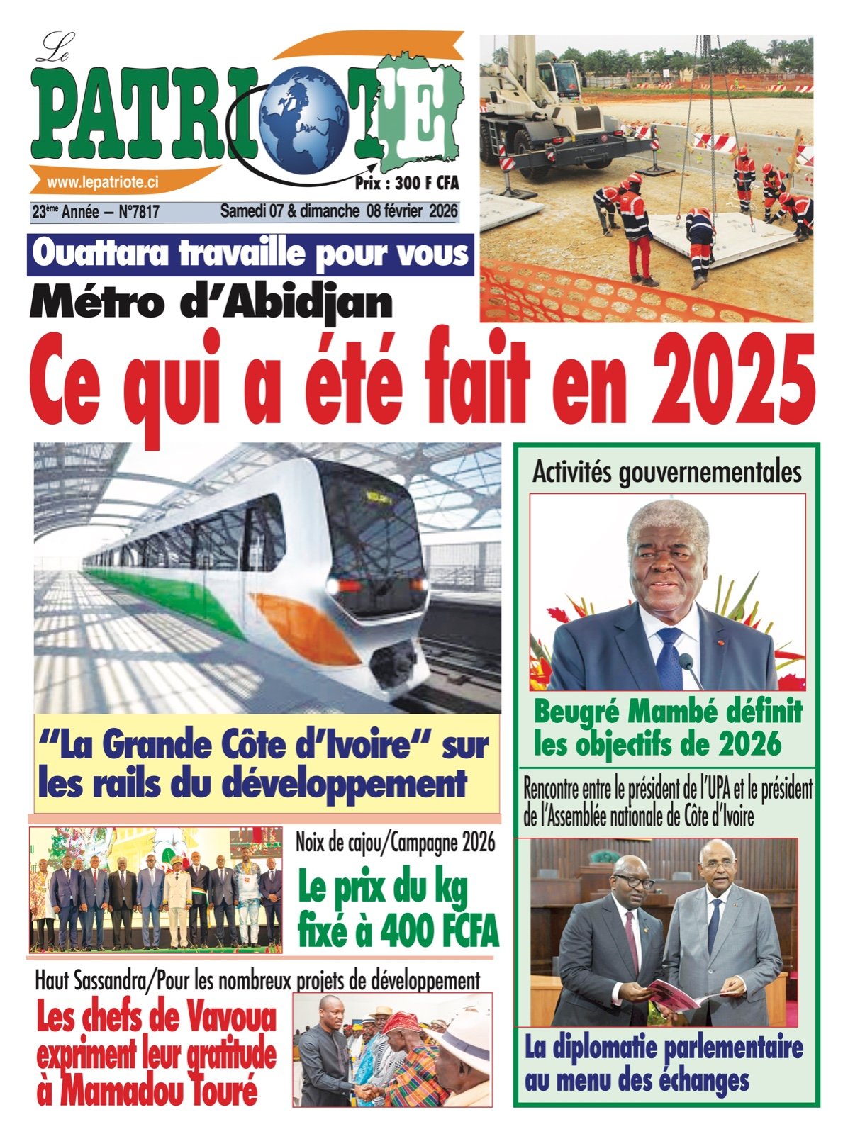 Le Patriote n°7817 du Samedi 07 Février 2026 - Ouattara travaille pour vous - Métro d’Abidjan : Ce qui a été fait en 2025 !