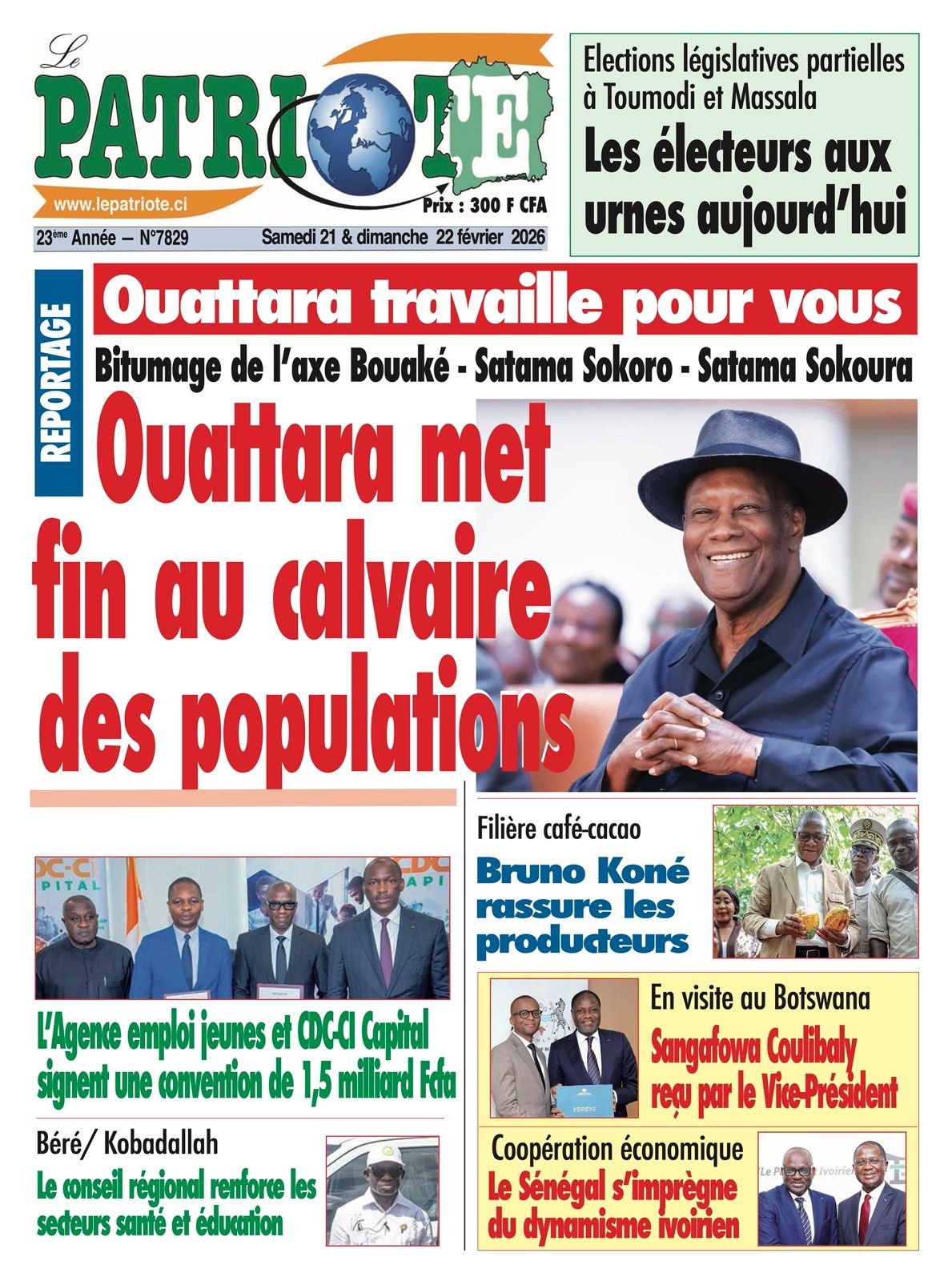 Le Patriote n°7829 du Samedi 21 Février 2026 - Reportage - Bitumage de l’axe Bouaké - Satama Sokoro - Satama Sokoura : Ouattara met  fin au calvaire  des populations !