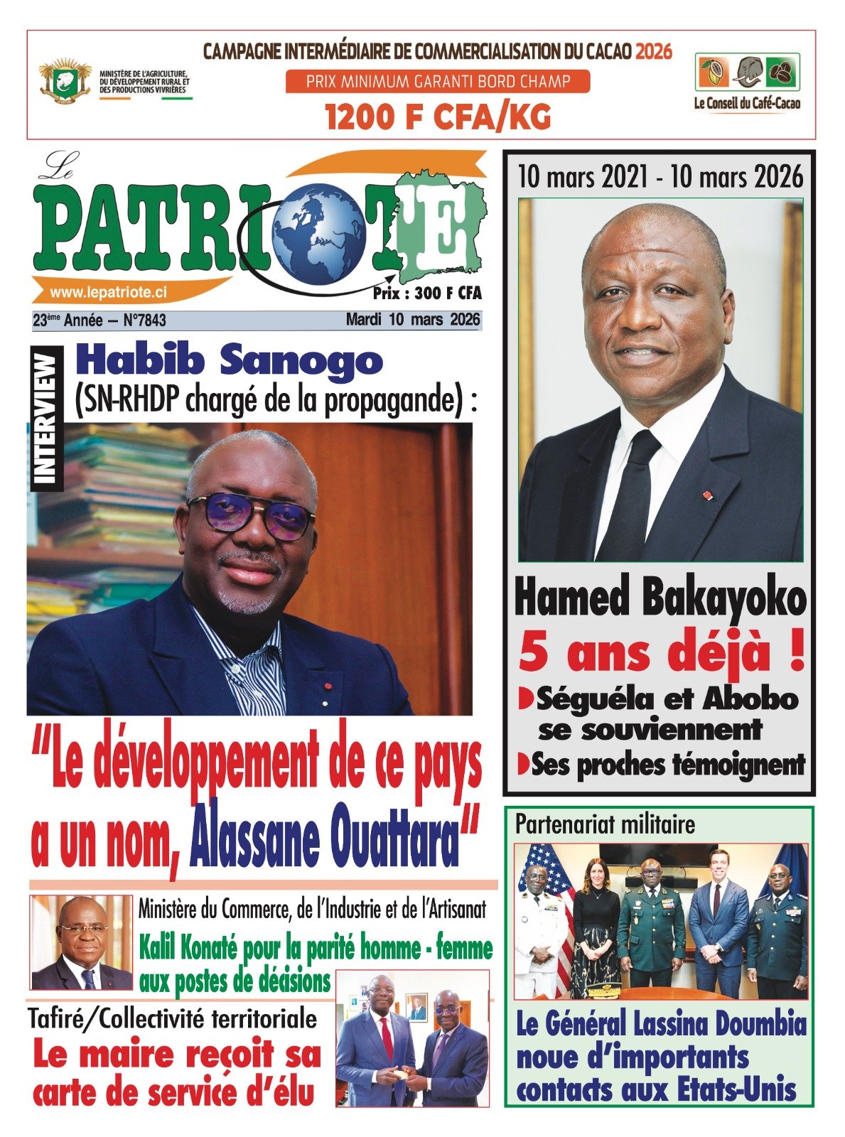 Le Patriote n°7843 du Mardi 10 Mars 2026-Habib Sanogo (SN-RHDP chargé de la propagande) : "Le développement de ce pays  a un nom, Alassane Ouattara"