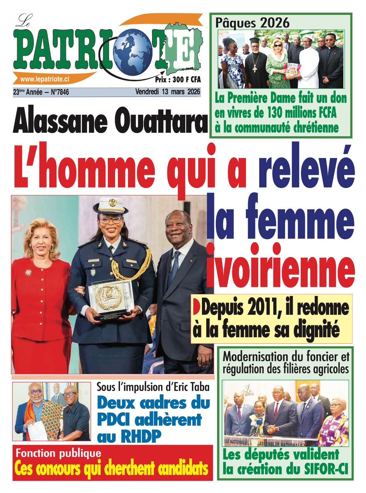 Le Patriote n°7846 du Vendredi 13 Mars 2026 - Alassane Ouattara: L’homme qui a relevé la femme ivoirienne !