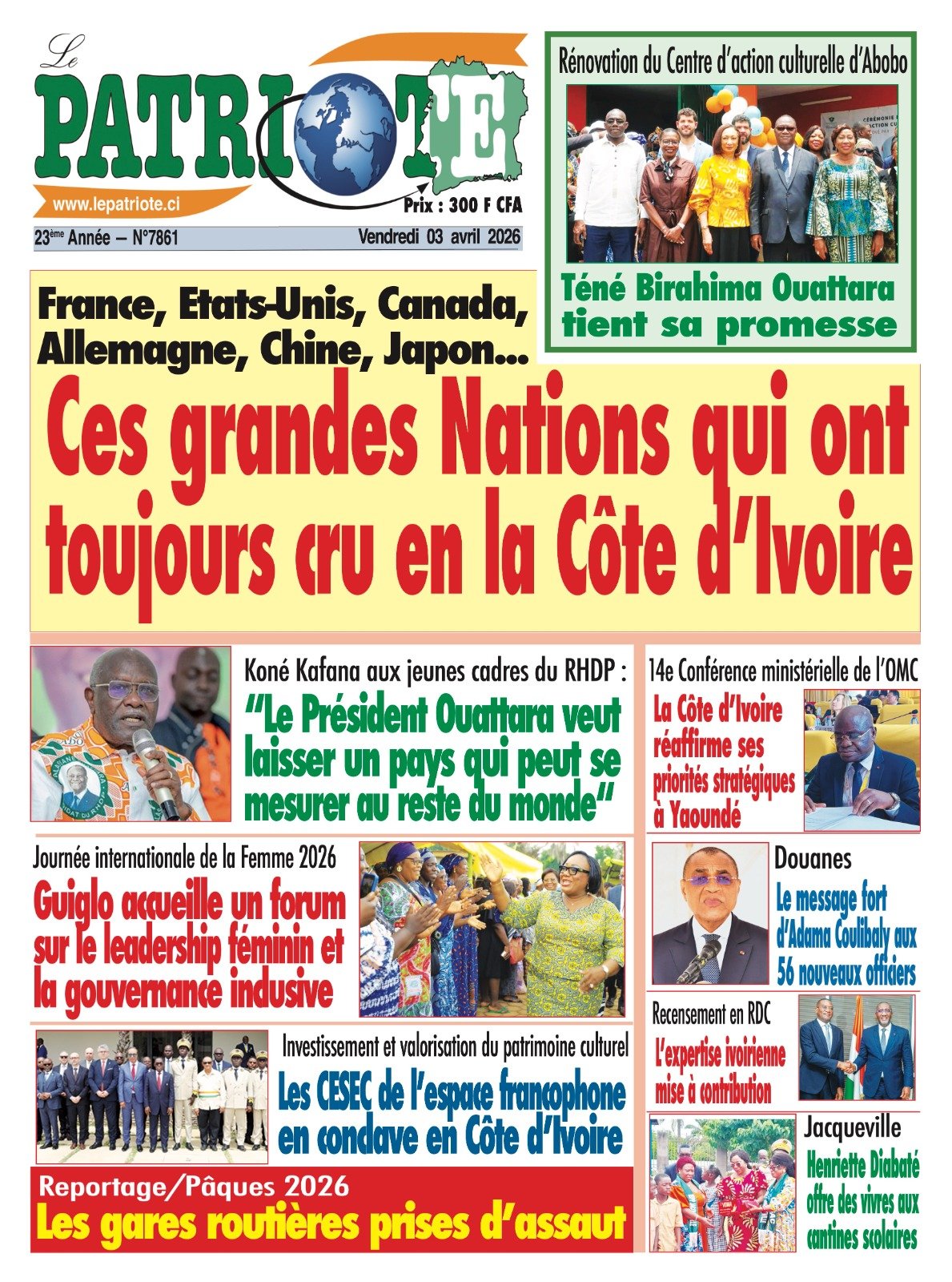 Le Patriote n°7860 du Vendredi 03 Avril 2026 - France, Etats-Unis, Canada,  Allemagne, Chine, Japon... : Ces grandes Nations qui ont toujours cru en la Côte d’Ivoire !