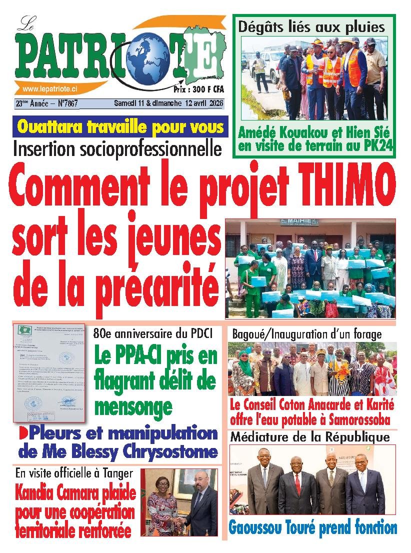 Le Patriote n°7867 du Samedi 11 Avril 2026 - Insertion socioprofessionnelle : Comment le projet THIMO sort les jeunes de la  précarité !