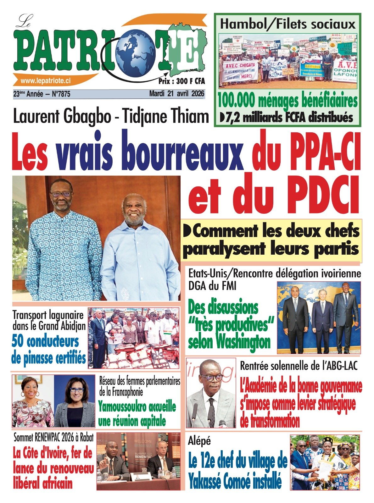 Le Patriote n°7875 du Mardi 21 Avril 2026 - Gbagbo-Thiam : Les vrais bourreaux du PPA-CI et du PDCI