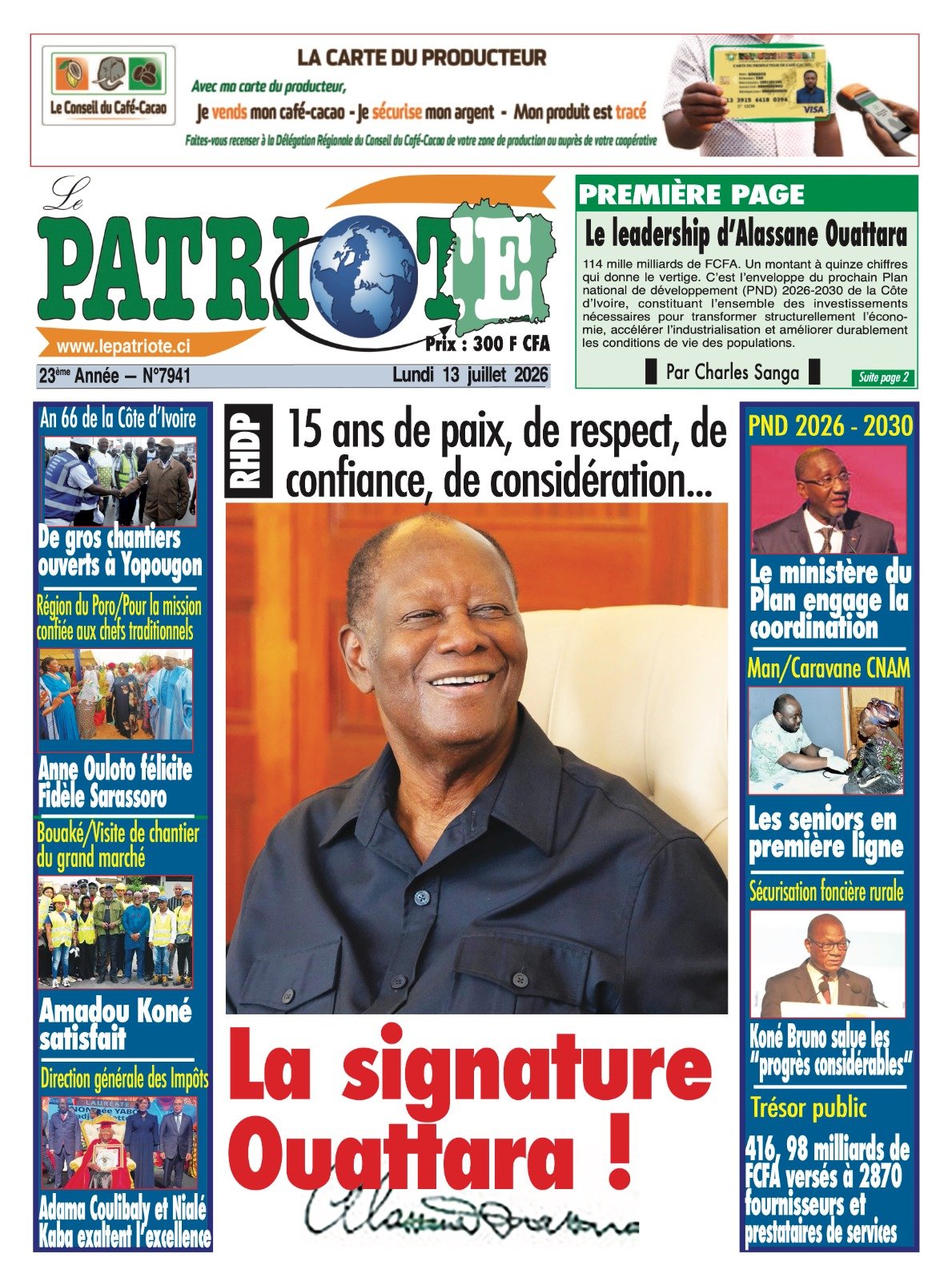 Le Patriote n°7941 du Lundi  13  juillet  2026 - RHDP - 15 ans de paix, de respect, de confiance, de considération...: La signature Ouattara