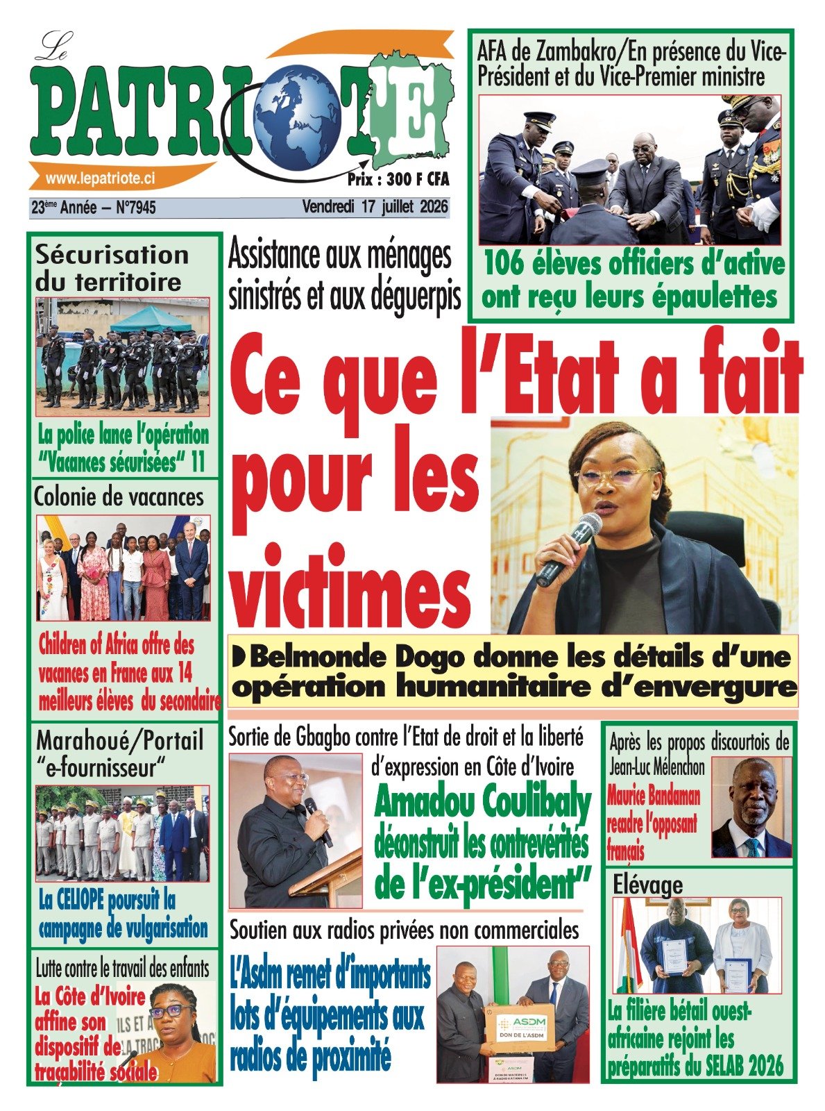 Le Patriote n°7945 du Vendredi 17 Juillet 2026 - Assistance aux ménages sinistrés et aux déguerpis : Ce que l’Etat a fait pour les victimes !