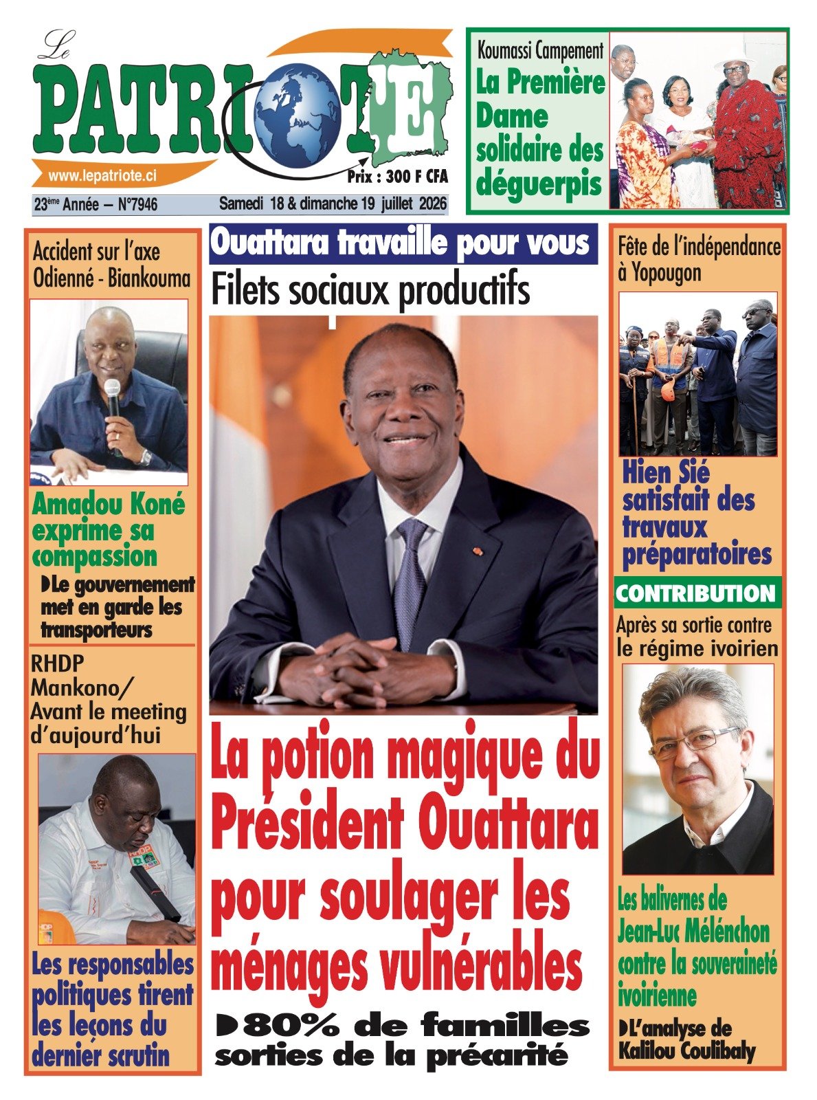Le Patriote n°7946 du Samedi 18 Juillet 2026 - Ouattara travaille pour vous - Filets sociaux productifs : La potion magique du Président Ouattara pour soulager les ménages vulnérables :