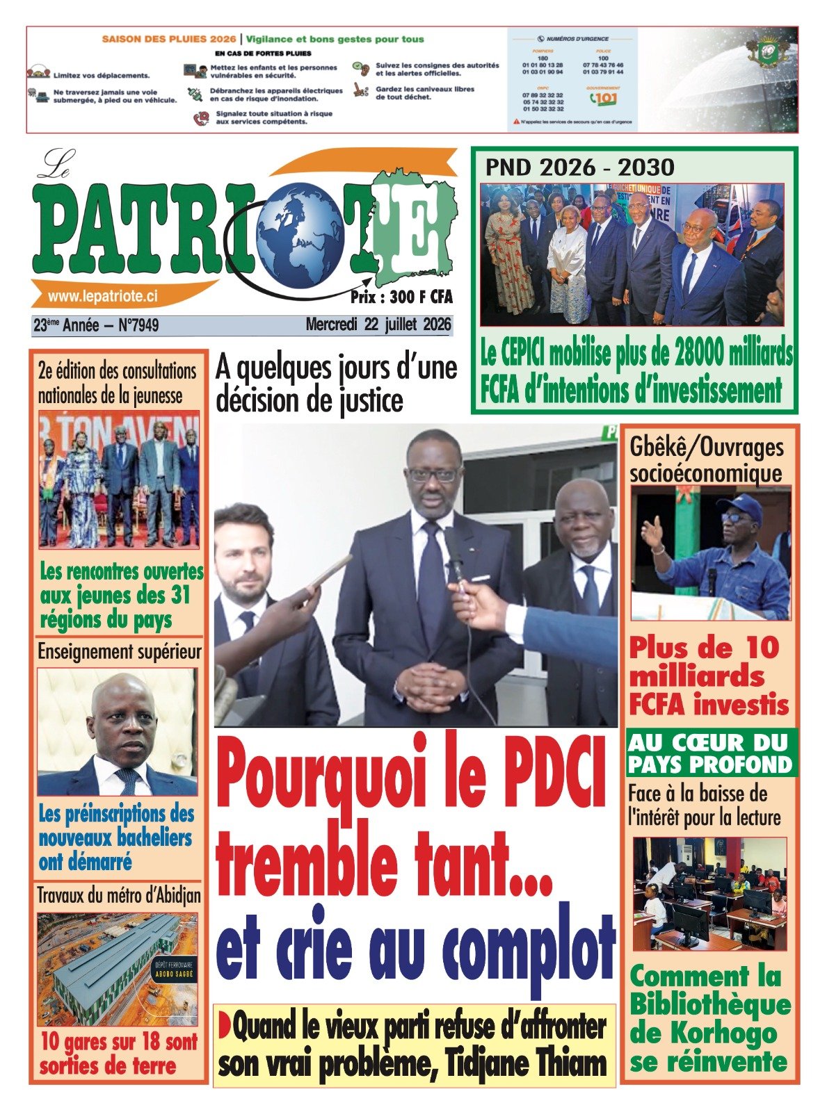 Le Patriote n°7949 du Mercredi 22 Juillet 2026 - A quelques jours d’une décision de justice : Pourquoi le PDCI tremble tant... et crie au complot !