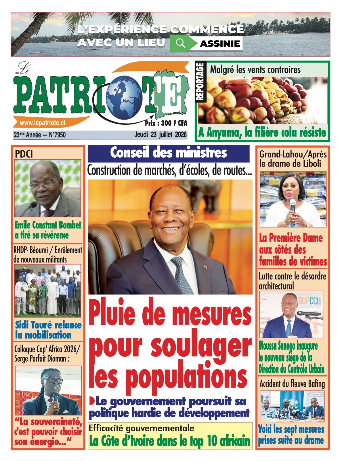 Le Patriote n°7950 du Jeudi 23 Juillet 2026 - Conseil des ministres - Construction de marchés, d’écoles, de routes... : Pluie de mesures  pour soulager  les populations !