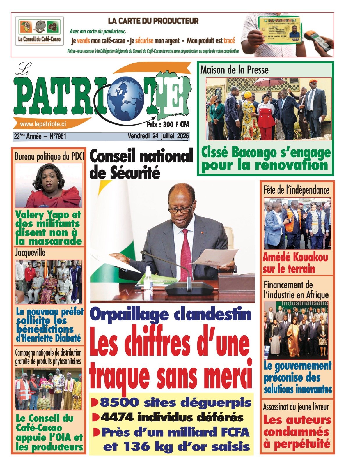 Le Patriote n°7951 du Vendredi 24 Juillet 2026 - Conseil national  de Sécurité - Orpaillage clandestin: Les chiffres d’une  traque sans merci !