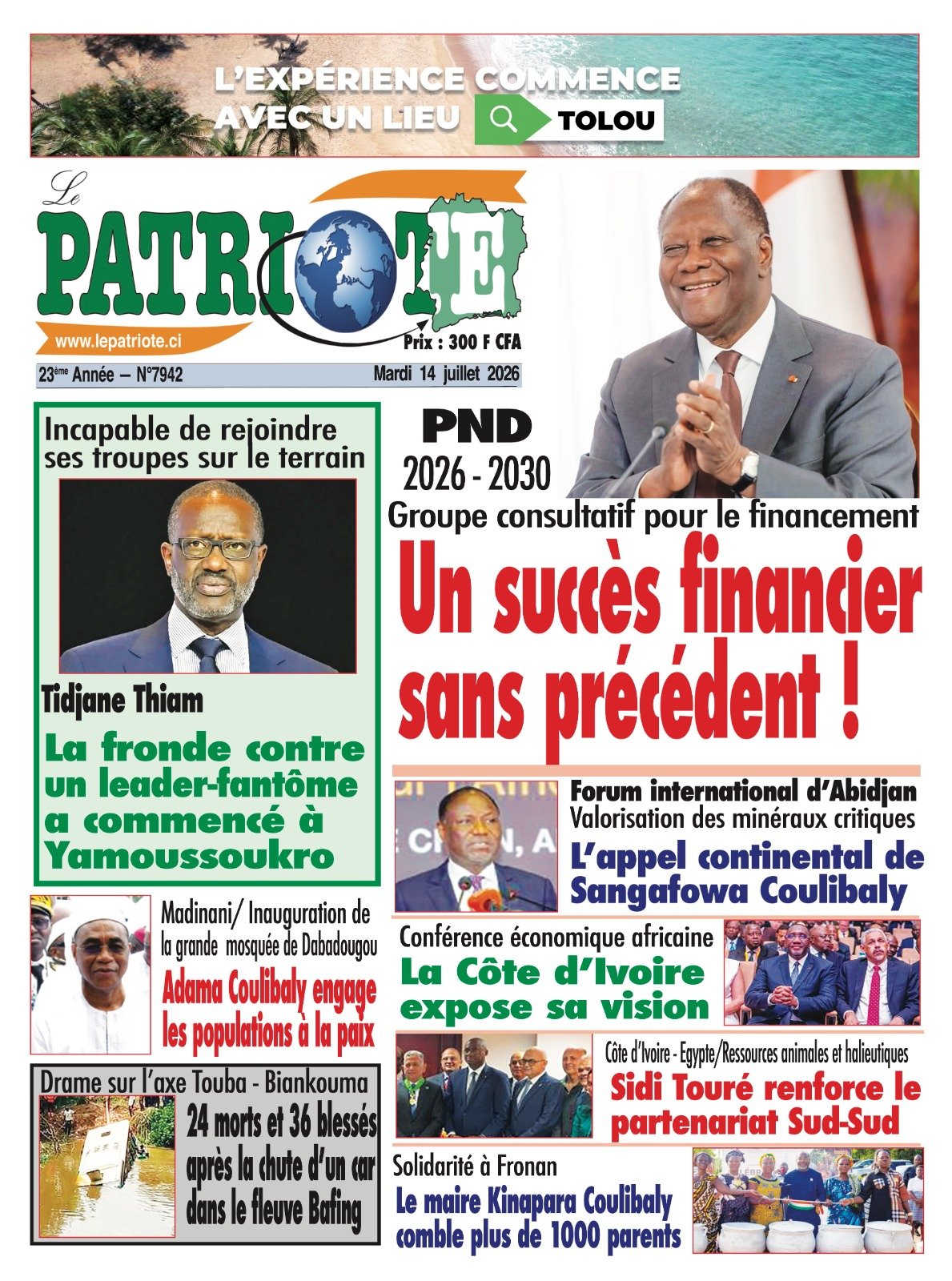 Le Patriote n°7942 du Mardi 14 Juillet 2026 - PND 2026 - 2030 - Groupe consultatif pour le financement : Un succès financier sans précédent !