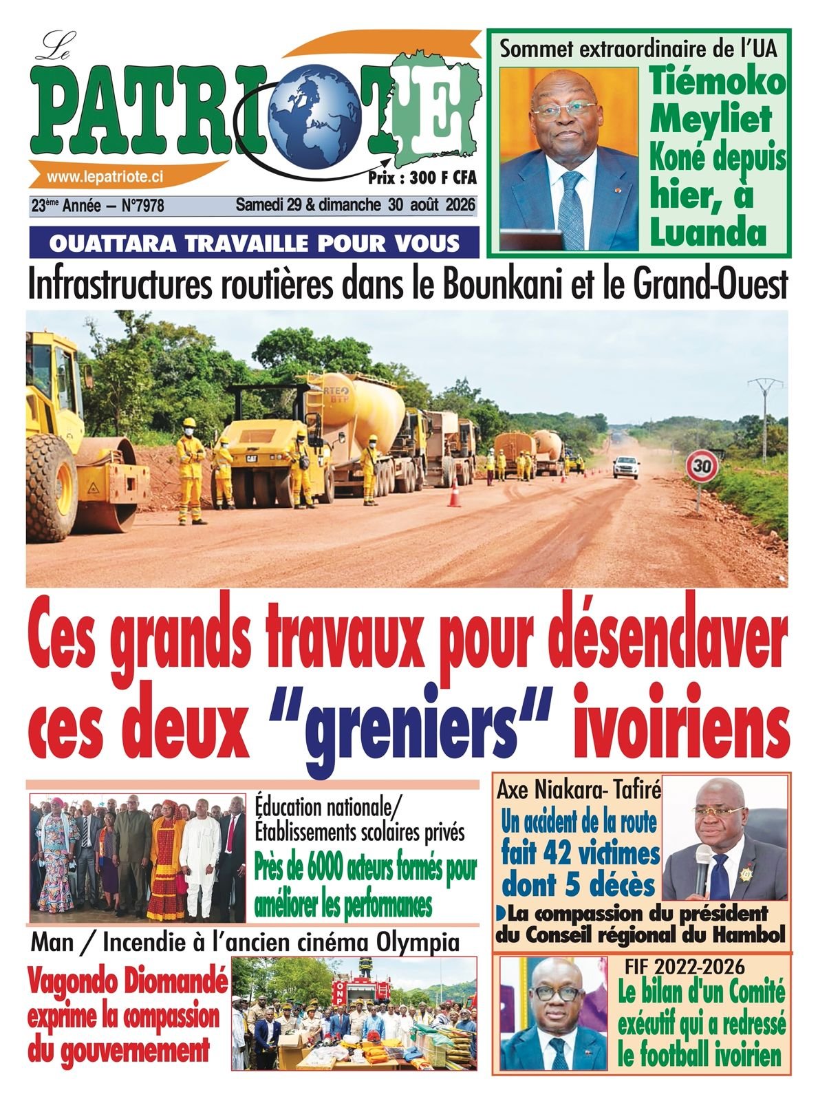Le Patriote n°7978 du Samedi 29 Août 2026 - Infrastructures routières dans le Bounkani et le Grand-Ouest : Ces grands travaux pour désenclaver ces deux “greniers“ ivoiriens
