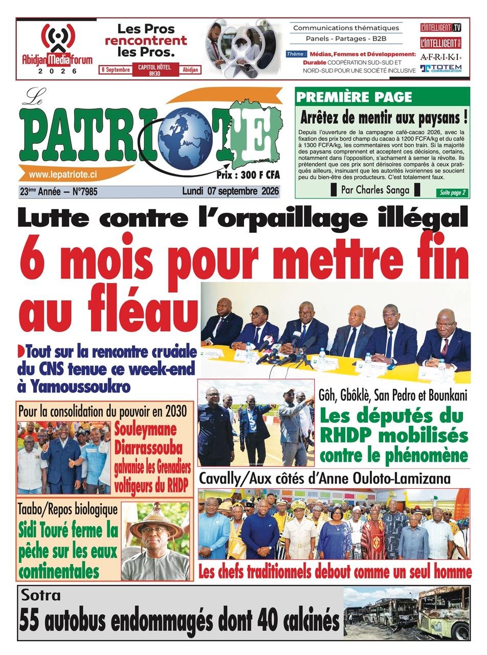 Le Patriote n°7985 du Lundi 07 Septembre 2026 - Lutte contre l’orpaillage illégal : 6 mois pour mettre fin au fléau