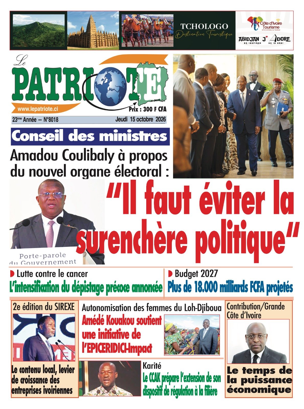 Le Patriote n°8018 du Jeudi 15 Octobre 2026 - Conseil des ministres - Amadou Coulibaly à propos du nouvel organe électoral : "Il faut éviter la surenchère politique"