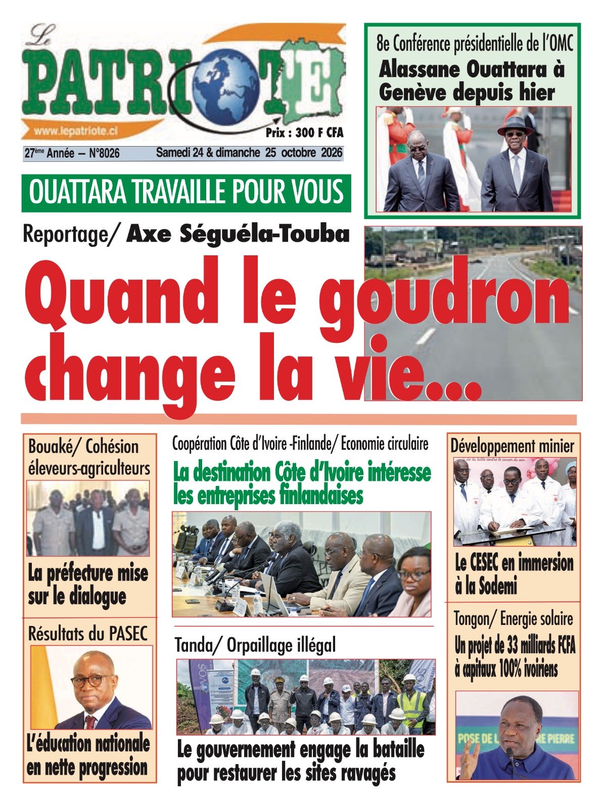 Le Patriote n°8026 du Samedi 24 Octobre 2026 - Reportage-Axe Séguéla-Touba : Quand le goudron change la vie... !