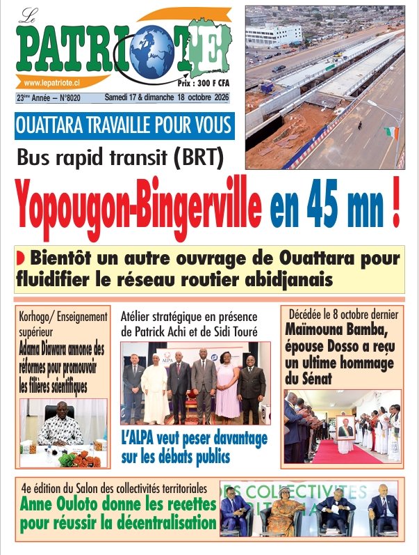 Le Patriote n°8020 du Samedi 17 Octobre 2026 - Bus rapid transit (BRT) : Yopougon-Bingerville en 45 mn !